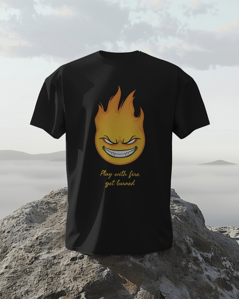 Play with Fire, Get Burned Design Premium Oversized Unisex Tshirt