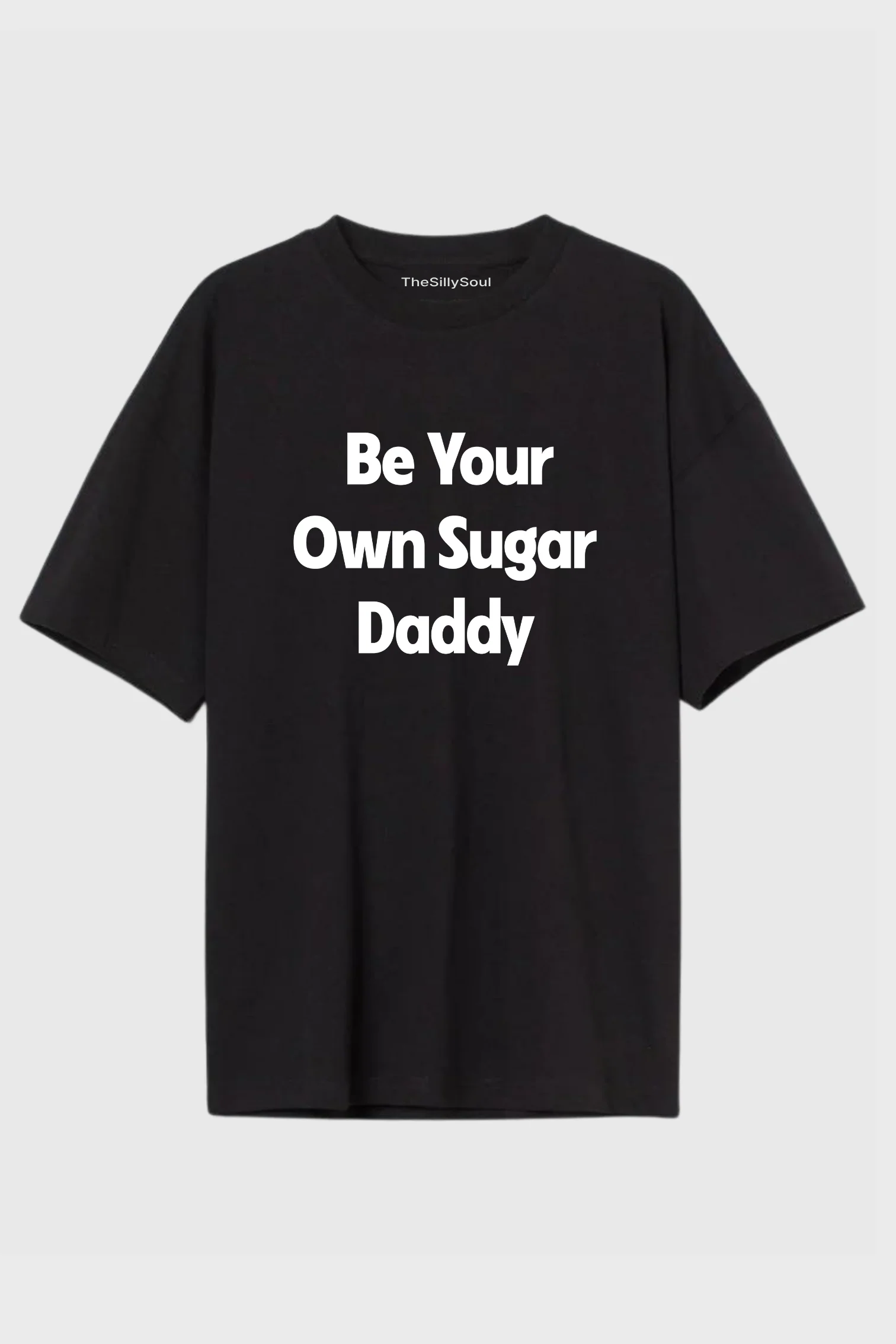 Be your own Suger Daddy Premium T-Shirt