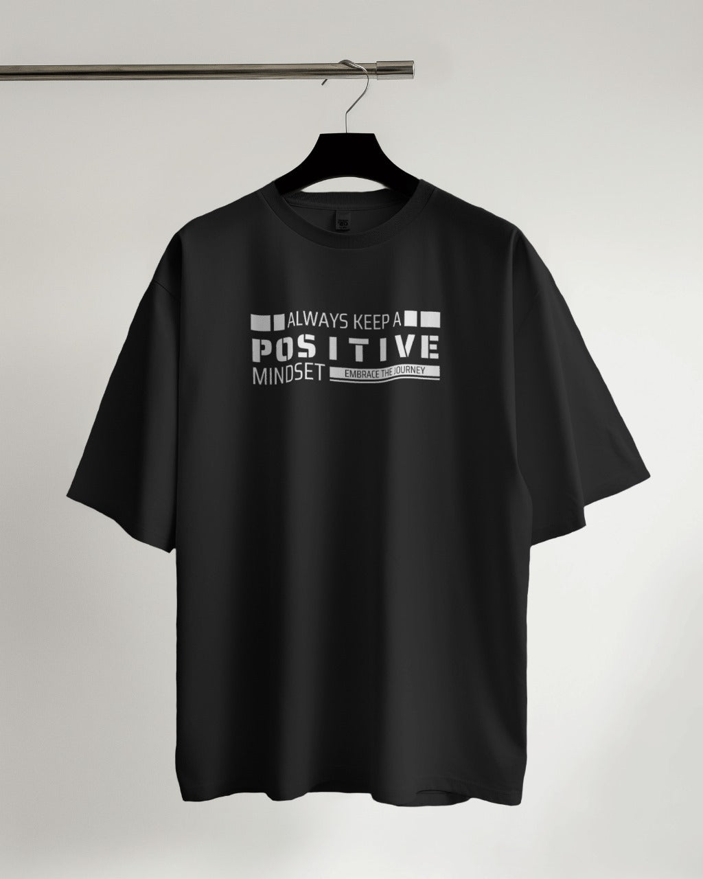 Always Keep a Positive Mindset Oversize Tshirt