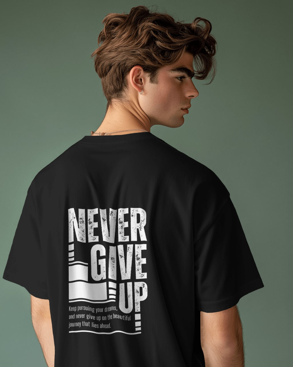 Never Give UP Oversized Tshirt Design