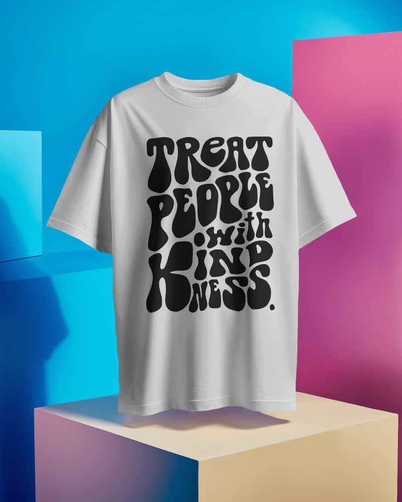 Treat Peaple with Kindness Premium Oversized Tshirt for Men