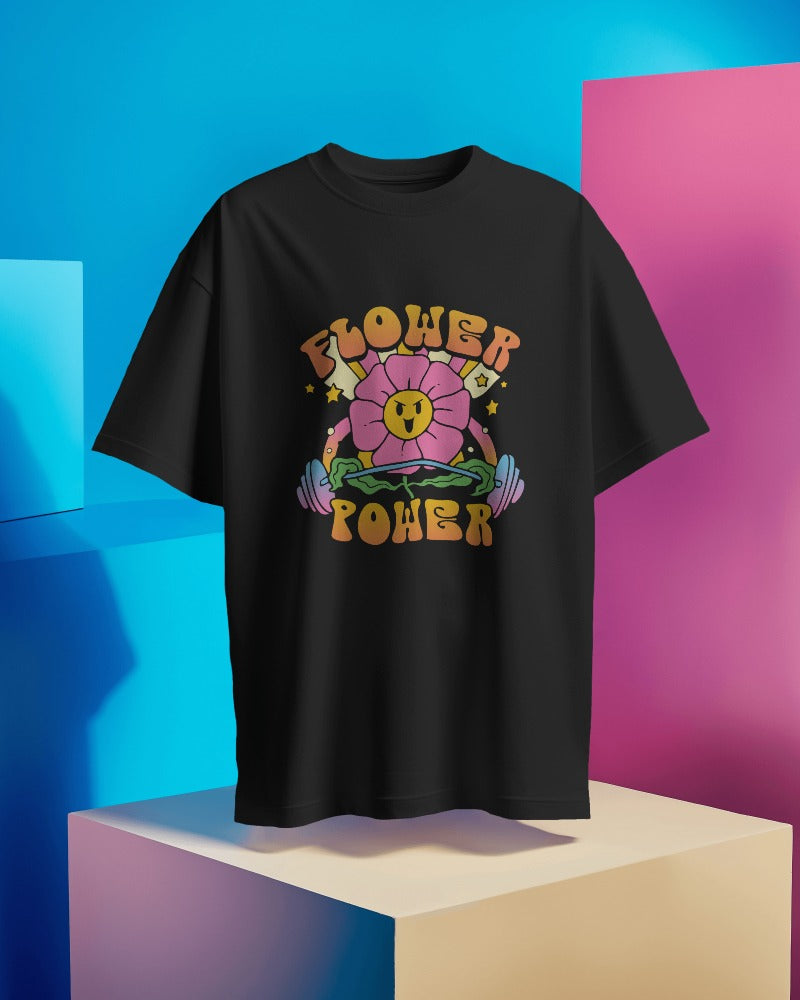 Flower Power, Gym Motivation, Oversized Tshirt (Unisex)