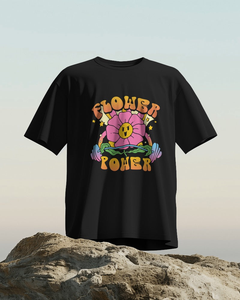 Flower Power, Gym Motivation, Oversized Tshirt (Unisex)