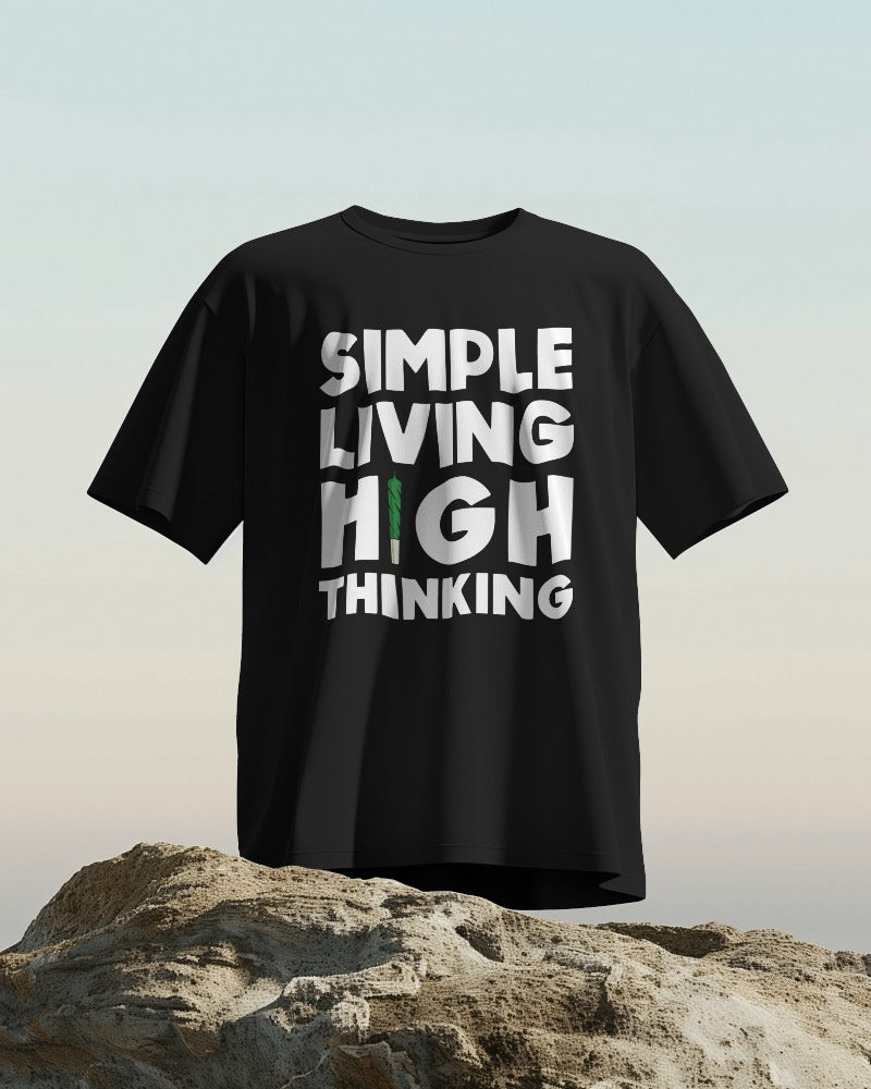 Simple Living High Thinking Premium Quality Oversized Unisex Tshirt