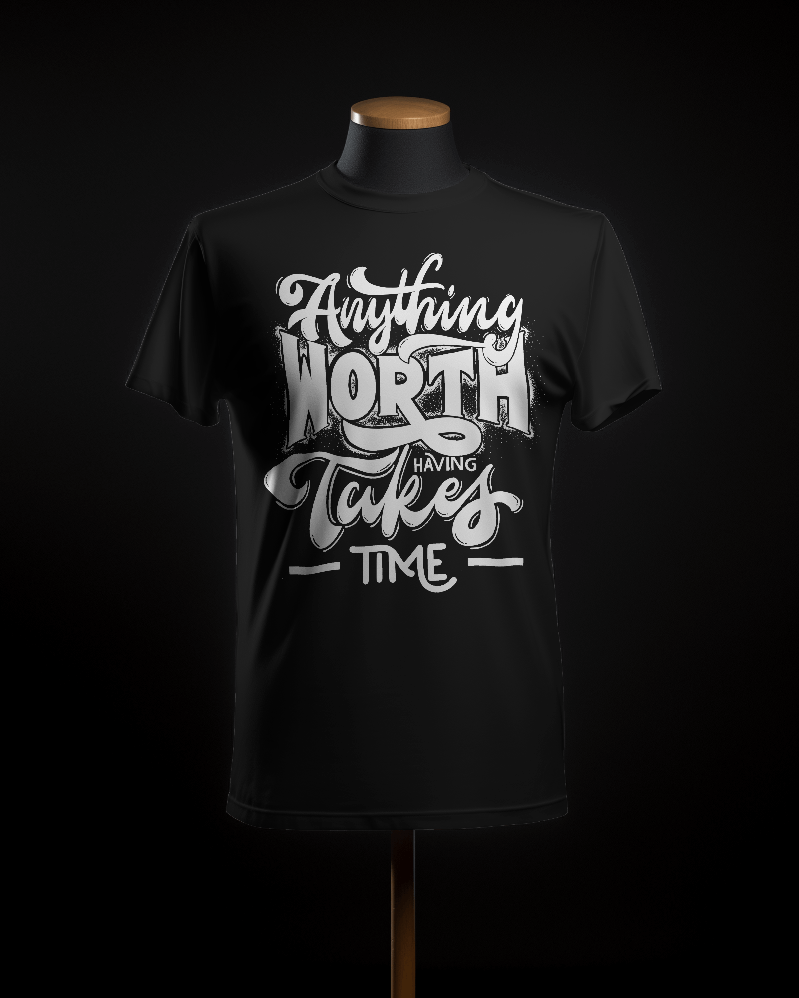 Patience in Progress - "Anything Worth Takes Time" Inspirational Quote T-Shirt